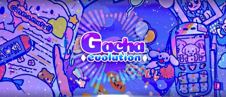 Gacha Evolution